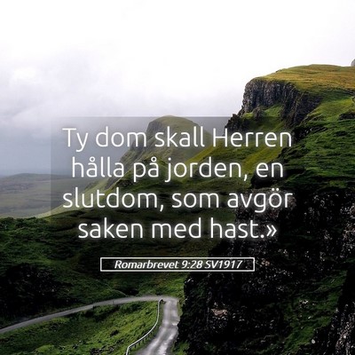 Picture 05 - Romarbrevet 9:28 SV1917 - Ty dom skall Herren hålla på jorden, en - Bible Verse Picture