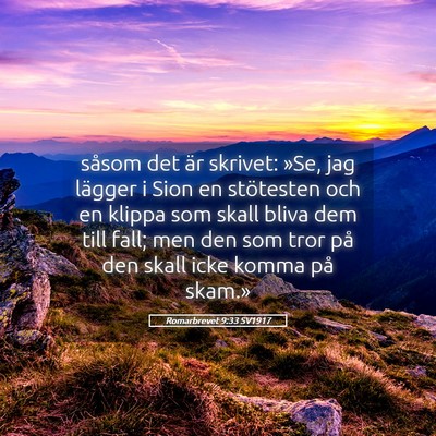 Picture 05 - Romarbrevet 9:33 SV1917 - såsom det är skrivet: »Se, jag lägger i Sion - Bible Verse Picture
