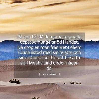Picture 05 - Rut 1:1 SV1917 - På den tid då domarna regerade uppstod - Bible Verse Picture