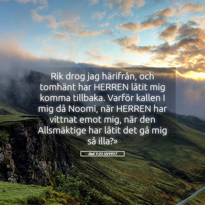 Picture 05 - Rut 1:21 SV1917 - Rik drog jag härifrån, och tomhänt har HERREN - Bible Verse Picture