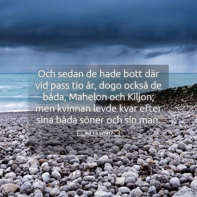Picture 05 - Rut 1:5 SV1917 - Och sedan de hade bott där vid pass tio år, - Bible Verse Picture