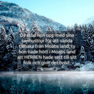 Picture 05 - Rut 1:6 SV1917 - Då stod hon upp med sina sonhustrur för att - Bible Verse Picture