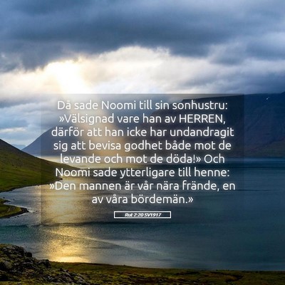 Picture 05 - Rut 2:20 SV1917 - Då sade Noomi till sin sonhustru: »Välsignad - Bible Verse Picture