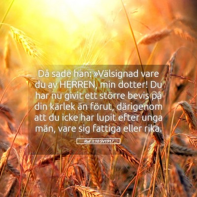 Picture 05 - Rut 3:10 SV1917 - Då sade han: »Välsignad vare du av HERREN, min - Bible Verse Picture