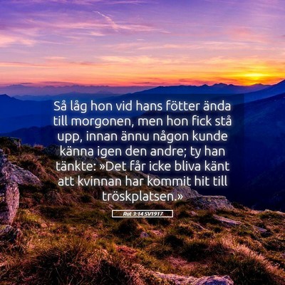 Picture 05 - Rut 3:14 SV1917 - Så låg hon vid hans fötter ända till - Bible Verse Picture
