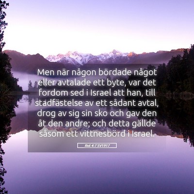 Picture 05 - Rut 4:7 SV1917 - Men när någon bördade något eller avtalade - Bible Verse Picture