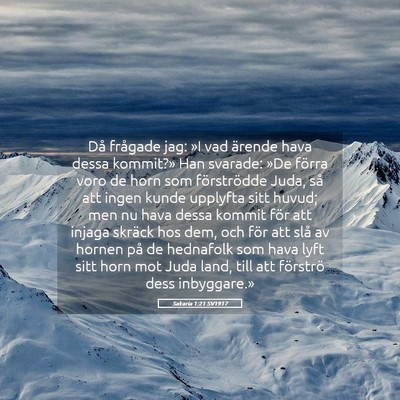 Picture 05 - Sakaria 1:21 SV1917 - Då frågade jag: »I vad ärende hava dessa - Bible Verse Picture