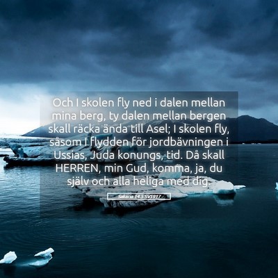 Picture 05 - Sakaria 14:5 SV1917 - Och I skolen fly ned i dalen mellan mina berg, ty - Bible Verse Picture