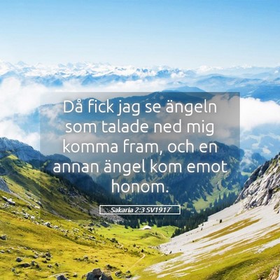 Picture 05 - Sakaria 2:3 SV1917 - Då fick jag se ängeln som talade ned mig komma - Bible Verse Picture
