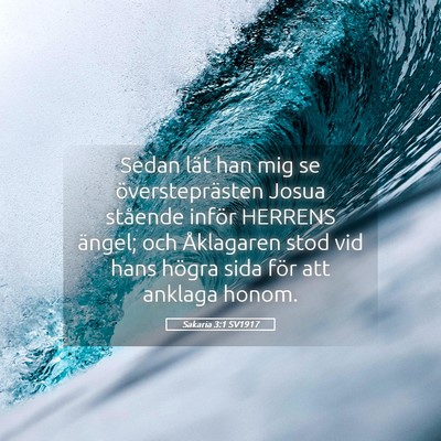 Picture 05 - Sakaria 3:1 SV1917 - Sedan lät han mig se översteprästen Josua - Bible Verse Picture