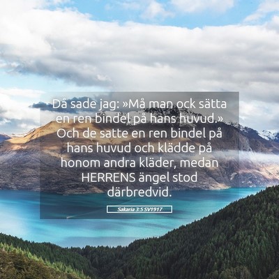 Picture 05 - Sakaria 3:5 SV1917 - Då sade jag: »Må man ock sätta en ren bindel - Bible Verse Picture