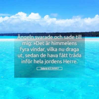 Picture 05 - Sakaria 6:5 SV1917 - Ängeln svarade och sade till mig: »Det är - Bible Verse Picture