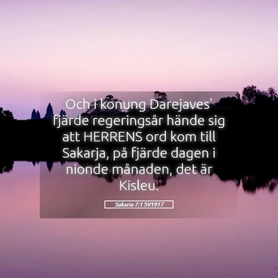 Picture 05 - Sakaria 7:1 SV1917 - Och i konung Darejaves' fjärde regeringsår - Bible Verse Picture