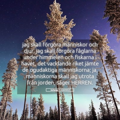 Picture 05 - Sefanja 1:3 SV1917 - jag skall förgöra människor och djur, jag - Bible Verse Picture