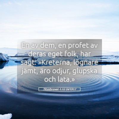 Picture 05 - Titusbrevet 1:12 SV1917 - En av dem, en profet av deras eget folk, har - Bible Verse Picture