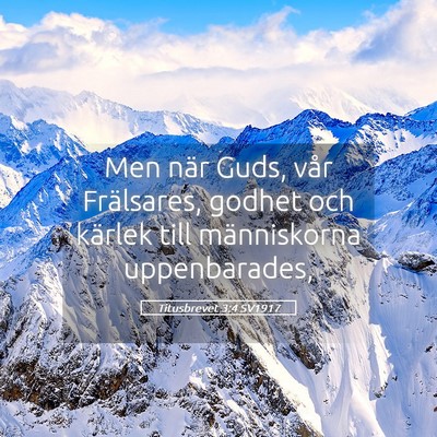 Picture 05 - Titusbrevet 3:4 SV1917 - Men när Guds, vår Frälsares, godhet och - Bible Verse Picture