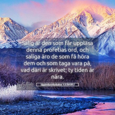 Picture 05 - Uppenbarelseboken 1:3 SV1917 - Salig är den som får uppläsa denna profetias - Bible Verse Picture