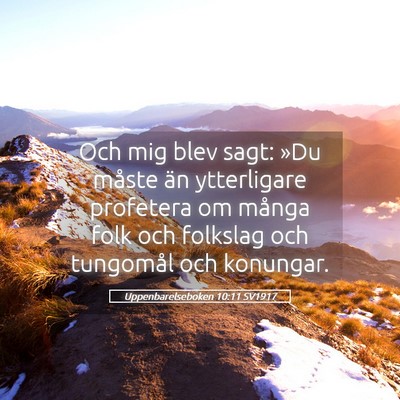 Picture 05 - Uppenbarelseboken 10:11 SV1917 - Och mig blev sagt: »Du måste än ytterligare - Bible Verse Picture