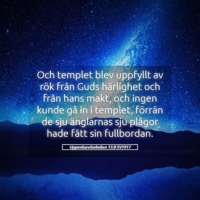 Picture 05 - Uppenbarelseboken 15:8 SV1917 - Och templet blev uppfyllt av rök från Guds - Bible Verse Picture
