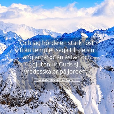 Picture 05 - Uppenbarelseboken 16:1 SV1917 - Och jag hörde en stark röst från templet säga - Bible Verse Picture
