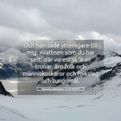 Picture 05 - Uppenbarelseboken 17:15 SV1917 - Och han sade ytterligare till mig: »Vattnen som - Bible Verse Picture
