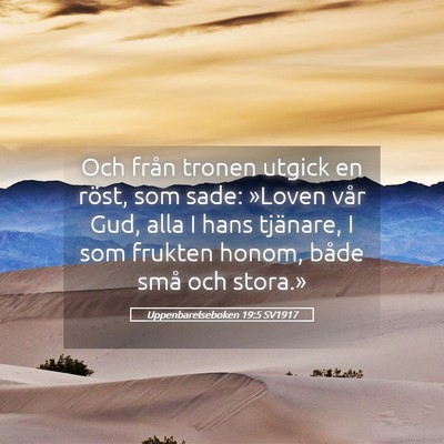 Picture 05 - Uppenbarelseboken 19:5 SV1917 - Och från tronen utgick en röst, som sade: - Bible Verse Picture