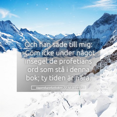 Picture 05 - Uppenbarelseboken 22:10 SV1917 - Och han sade till mig: »Göm icke under något - Bible Verse Picture