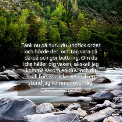 Picture 05 - Uppenbarelseboken 3:3 SV1917 - Tänk nu på huru du undfick ordet och hörde - Bible Verse Picture