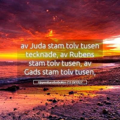 Picture 05 - Uppenbarelseboken 7:5 SV1917 - av Juda stam tolv tusen tecknade, av Rubens stam - Bible Verse Picture