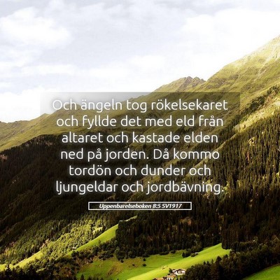 Picture 05 - Uppenbarelseboken 8:5 SV1917 - Och ängeln tog rökelsekaret och fyllde det med - Bible Verse Picture