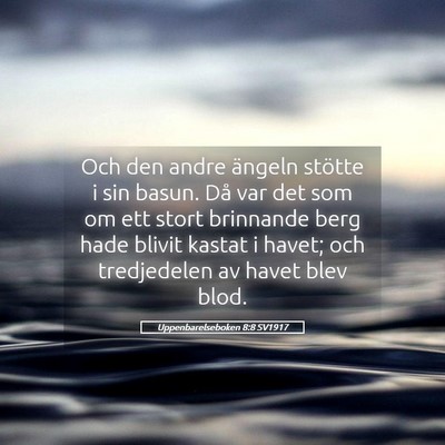 Picture 05 - Uppenbarelseboken 8:8 SV1917 - Och den andre ängeln stötte i sin basun. Då - Bible Verse Picture