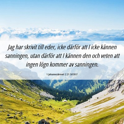 Picture 06 - 1 Johannesbrevet 2:21 SV1917 - Jag har skrivit till eder, icke därför att I - Bible Verse Picture