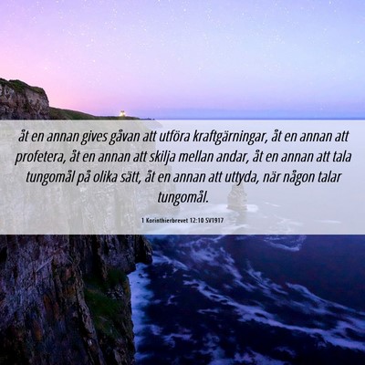 Picture 06 - 1 Korinthierbrevet 12:10 SV1917 - åt en annan gives gåvan att utföra - Bible Verse Picture