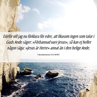 Picture 06 - 1 Korinthierbrevet 12:3 SV1917 - Därför vill jag nu förklara för eder, att - Bible Verse Picture