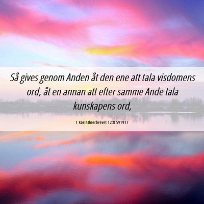Picture 06 - 1 Korinthierbrevet 12:8 SV1917 - Så gives genom Anden åt den ene att tala - Bible Verse Picture