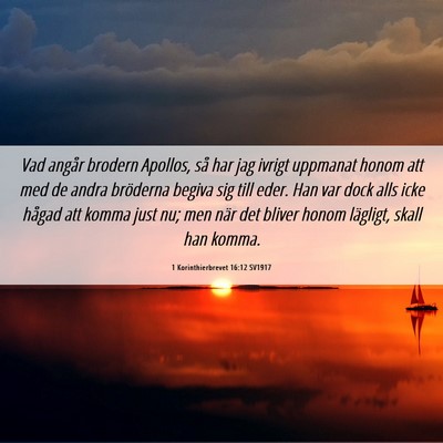 Picture 06 - 1 Korinthierbrevet 16:12 SV1917 - Vad angår brodern Apollos, så har jag ivrigt - Bible Verse Picture