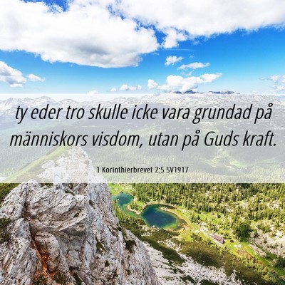 Picture 06 - 1 Korinthierbrevet 2:5 SV1917 - ty eder tro skulle icke vara grundad på - Bible Verse Picture