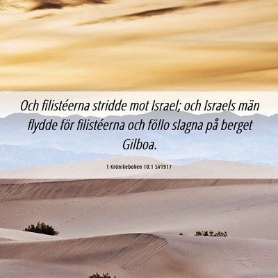 Picture 06 - 1 Krönikeboken 10:1 SV1917 - Och filistéerna stridde mot Israel; och Israels - Bible Verse Picture