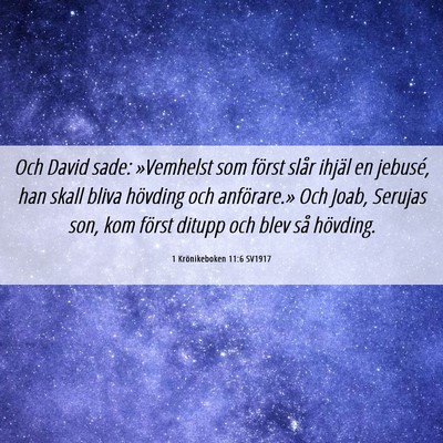 Picture 06 - 1 Krönikeboken 11:6 SV1917 - Och David sade: »Vemhelst som först slår - Bible Verse Picture