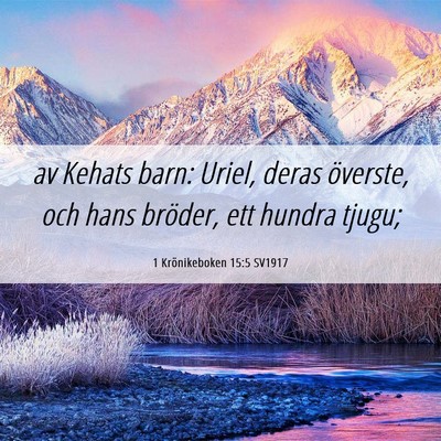 Picture 06 - 1 Krönikeboken 15:5 SV1917 - av Kehats barn: Uriel, deras överste, och hans - Bible Verse Picture