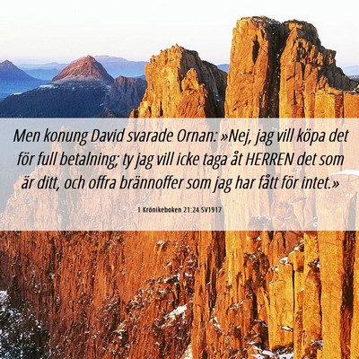 Picture 06 - 1 Krönikeboken 21:24 SV1917 - Men konung David svarade Ornan: »Nej, jag vill - Bible Verse Picture
