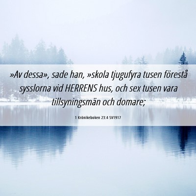 Picture 06 - 1 Krönikeboken 23:4 SV1917 - »Av dessa», sade han, »skola tjugufyra tusen - Bible Verse Picture