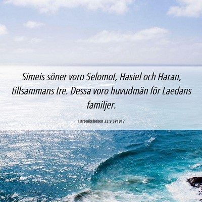 Picture 06 - 1 Krönikeboken 23:9 SV1917 - Simeis söner voro Selomot, Hasiel och Haran, - Bible Verse Picture