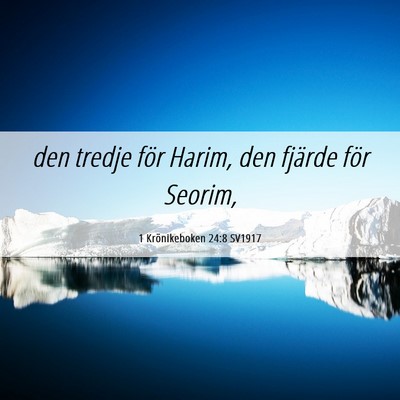 Picture 06 - 1 Krönikeboken 24:8 SV1917 - den tredje för Harim, den fjärde för - Bible Verse Picture