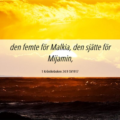 Picture 06 - 1 Krönikeboken 24:9 SV1917 - den femte för Malkia, den sjätte för - Bible Verse Picture