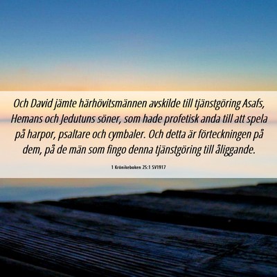 Picture 06 - 1 Krönikeboken 25:1 SV1917 - Och David jämte härhövitsmännen avskilde till - Bible Verse Picture