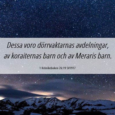 Picture 06 - 1 Krönikeboken 26:19 SV1917 - Dessa voro dörrvaktarnas avdelningar, av - Bible Verse Picture