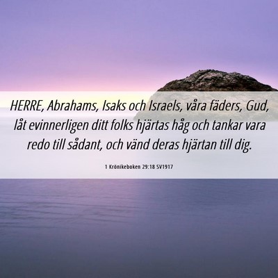 Picture 06 - 1 Krönikeboken 29:18 SV1917 - HERRE, Abrahams, Isaks och Israels, våra - Bible Verse Picture