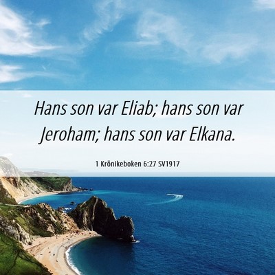 Picture 06 - 1 Krönikeboken 6:27 SV1917 - Hans son var Eliab; hans son var Jeroham; hans - Bible Verse Picture