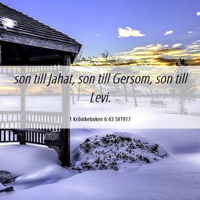 Picture 06 - 1 Krönikeboken 6:43 SV1917 - son till Jahat, son till Gersom, son till - Bible Verse Picture